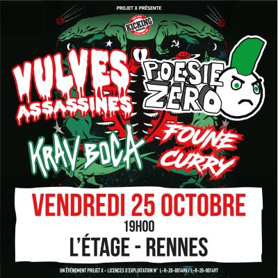 VULVES ASSASSINES + POÉSIE ZÉRO + KRAV BOCA + FOUNE CURRY - L'Etage / Rennes - Ven. 25/10/2024